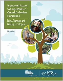 Improving Access to Large Parks in Ontario Golden Horseshoe - Policy Planning and Funding Strategies